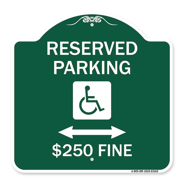 Signmission Reserved Parking $250 Fine W/ Updated & Bi-Directional Arrow Alum Sign, 18" x 18", GW-1818-23163 A-DES-GW-1818-23163 - main